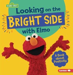 Looking on the Bright Side with Elmo - Colella, Jill