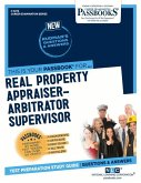 Real Property Appraiser-Arbitrator Supervisor (C-3276): Passbooks Study Guide Volume 3276