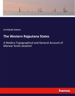 The Western Rajputana States - Adams, Archibald