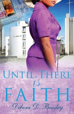 Until There Is Faith - Beasley, Debora D.