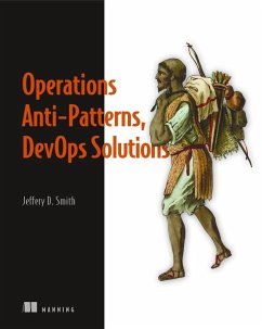 Operations Anti-Patterns, DevOps Solutions - Smith, Jeffery