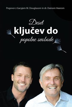 Deset klju¿ev do popolne svobode (Slovenian) - Douglas, Gary M.; Heer, Dain