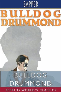 Bulldog Drummond (Esprios Classics) - Sapper