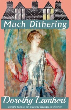 Much Dithering - Lambert, Dorothy
