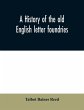 A history of the old English letter... - Bild 1