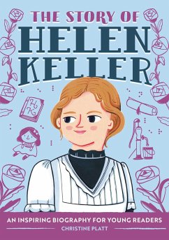 The Story of Helen Keller - Platt, Christine