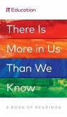 There Is More in Us Than We Know: A Book of Readings