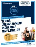 Senior Unemployment Insurance Investigator (C-2830): Passbooks Study Guide Volume 2830