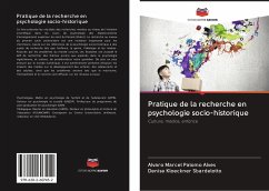 Pratique de la recherche en psychologie socio-historique - Alves, Alvaro Marcel Palomo;Sbardelotto, Denise Kloeckner