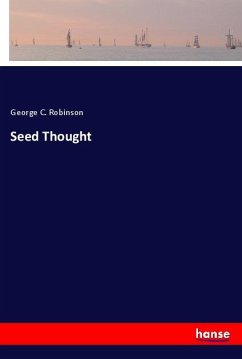 Seed Thought - Robinson, George C.