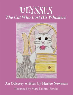 The Cat Who Lost His Whiskers, An Odyssey - Newman, Harlee