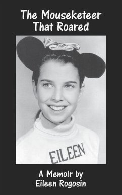 The Mouseketeer That Roared - Rogosin, Eileen