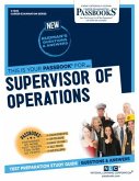 Supervisor of Operations (C-1028): Passbooks Study Guide Volume 1028