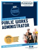 Public Works Administrator (C-2103): Passbooks Study Guide Volume 2103