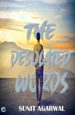 THE DESOLATED WORDS - Agarwal, Sunit