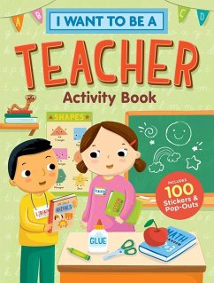 I Want to Be a Teacher Activity Book - Editors of Storey Publishing
