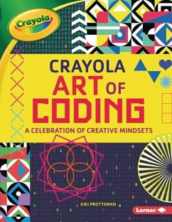 Crayola (R) Art of Coding - Prottsman, Kiki