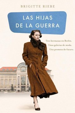 Las Hijas de la Guerra / Daughters of the War - Riebe, Brigitte