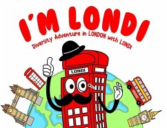 I'M LONDI. Diversity Adventures in LONDON with LONDI - Skorzewski, Rafal