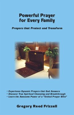 Powerful Prayer for Every Family - Frizzell, Gregory R
