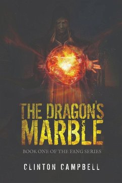 The Dragon's Marble - Campbell, Clinton Jack