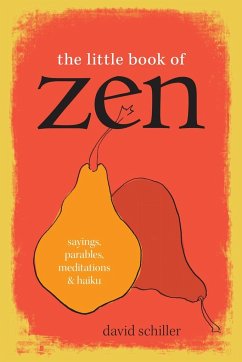 The Little Book of Zen - Schiller, David