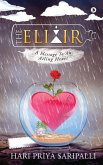 The Elixir: A Message To An Ailing Heart