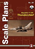Republic F-105 Thunderchief: 1/48 Scale