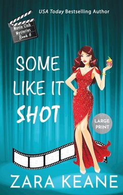 Some Like It Shot (Movie Club Mysteries, Book 6) - Keane, Zara