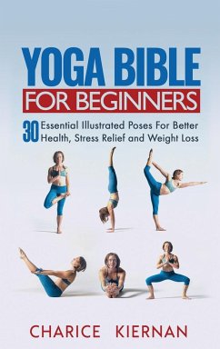 Yoga Bible For Beginners - Kiernan, Charice