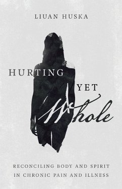 Hurting Yet Whole - Huska, Liuan