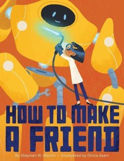 How to Make a Friend - Martin, Stephen W.