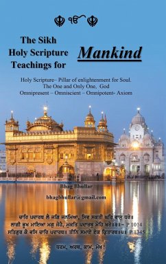 The Sikh Holy Scripture Teachings for Mankind - Bhullar, Bhag
