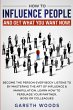 How to Influence People and Get What... - Bild 1
