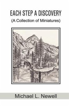 EACH STEP A DISCOVERY (A Collection of Miniatures) - L Newell, Michael
