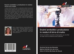 Enzimi amilolitici: produzione in residui di birra di malto - Farias de Almeida, Andréa;Lins de Lima, Melina Kehtle;Barbosa de Sousa, Adna Cristina