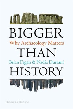 Bigger Than History - Fagan, Brian; Durrani, Nadia