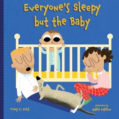 Everyone's Sleepy But the Baby - Gold, Tracy C