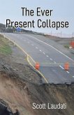 The Ever Present Collapse