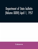 Department of State bulletin (Volume XXXVI) April 1, 1957