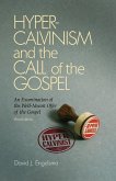 Hyper-Calvinism and the Call of the Gospel