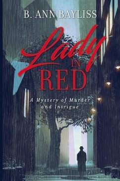 Lady in Red: A Mystery of Murder and Intrigue - Bayliss, B. Ann