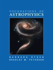 Foundations of Astrophysics - Ryden, Barbara (Ohio State University); Peterson, Bradley M. (Ohio State University)