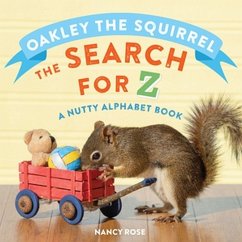 Oakley the Squirrel: The Search for Z - Rose, Nancy