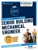 Senior Building Mechanical Engineer (C-2572): Passbooks Study Guide Volume 2572