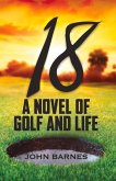 18: A Novel of Golf and Life