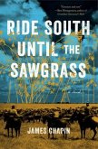 Ride South Until the Sawgrass