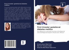 First trimester gestational diabetes mellitus - Villa Cruz, Grecia Anai;Fraustro Avila, María E.;Nava Guerrero, Eduardo Noé