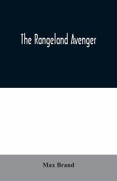 The Rangeland Avenger - Brand, Max