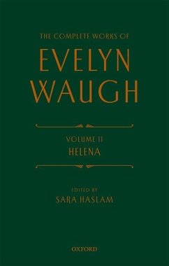 The Complete Works of Evelyn Waugh: Helena - Waugh, Evelyn